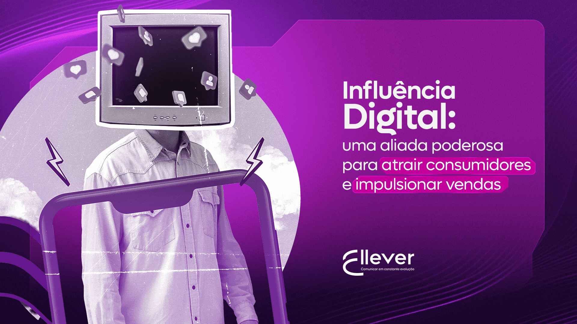 Influência Digital: uma aliada poderosa para atrair consumidores e impulsionar vendas