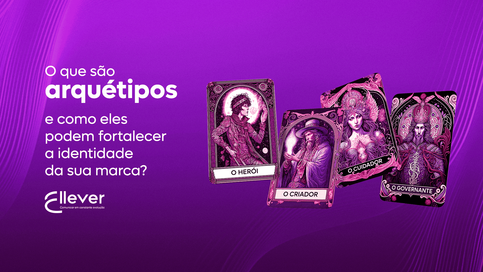 O que são arquétipos e como eles podem fortalecer a identidade da sua marca?