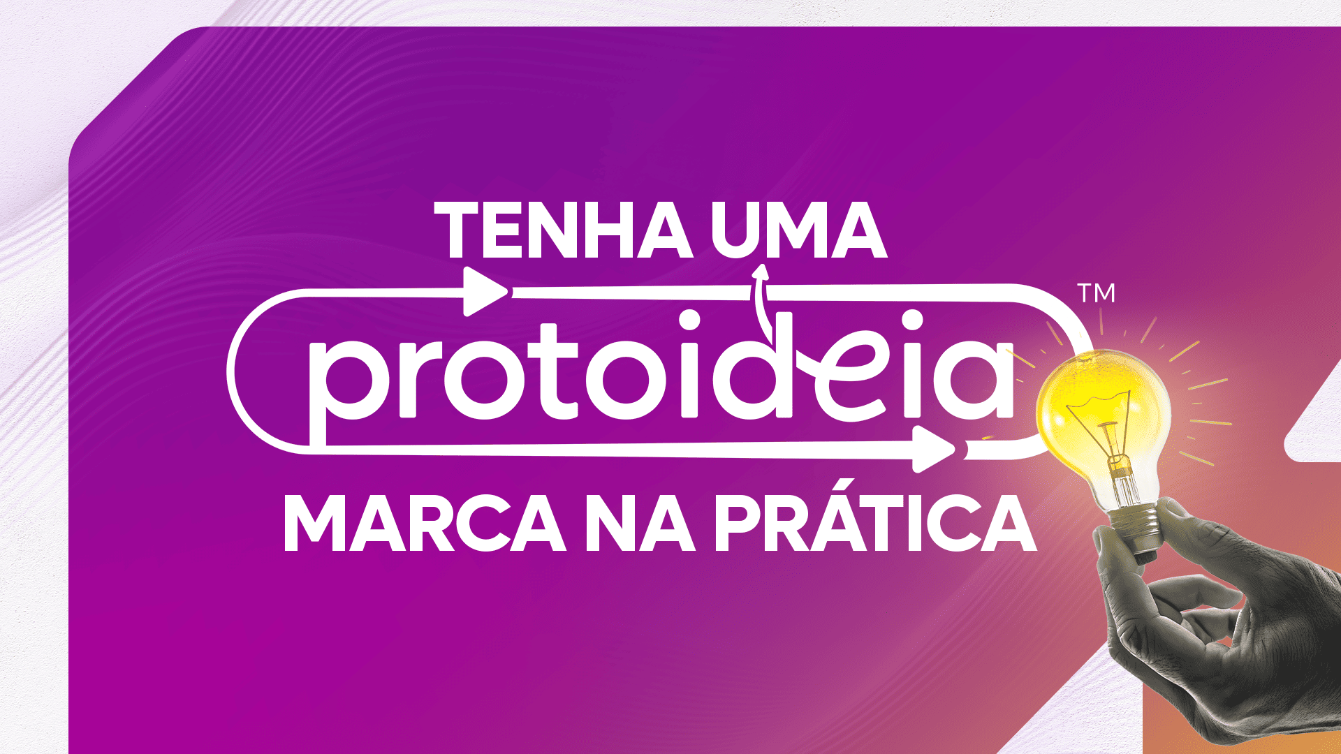 Tenha uma protoideia: sua marca na prática.
