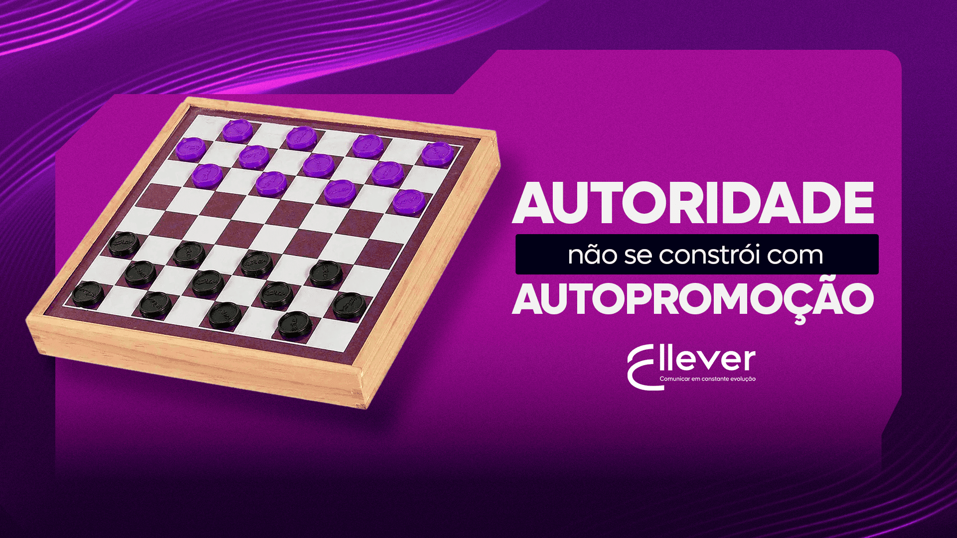 Autoridade não se constrói com autopromoção