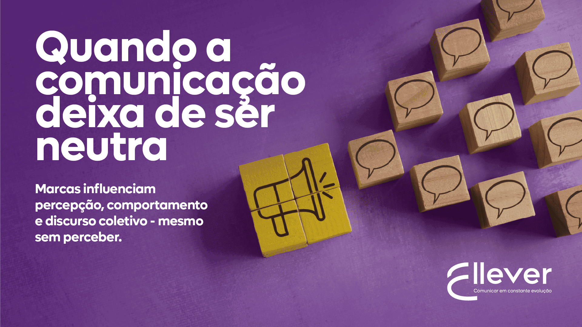 Quando a comunicação deixa de ser neutra: o impacto social das marcas